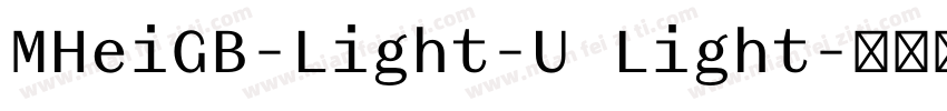 MHeiGB-Light-U Light字体转换